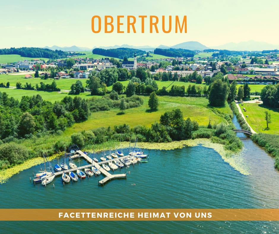 Unser Heimatort Obertrum - wunderschön