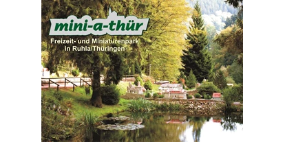 Trip with children - Thüringer Wald - Parkansicht - Freizeit- und Miniaturenpark mini-a-thür