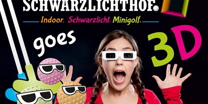 Ausflug mit Kindern - Witterung: Regenwetter - Deutschland - SchwarzLichtHof auch mit 3D - SchwarzLichtHof GmbH Indoor*SchwarzLicht*Minigolf