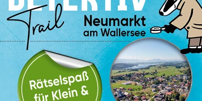 Ausflug mit Kindern - Witterung: Wind - Zell (Nußdorf am Attersee) - Detektiv-Trail Neumarkt am Wallersee