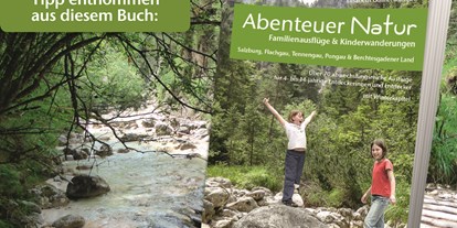 Ausflug mit Kindern - geprüfte Top Tour - Anger (Berchtesgadener Land) - Der Tipp ist diesem Buch entnommen und hat darin die Nr. 41 aus über 70 Naturspielräumen. Hier findest du noch nähere Beschreibungen und Angaben.  - Hexenloch in der Stadt Salzburg