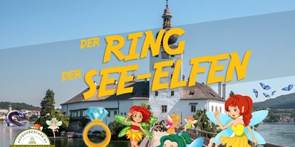 Ausflug mit Kindern - Ausflugsziel ist: ein sehenswerter Ort - Zell (Nußdorf am Attersee) - Kids Outdoor Escape - Der Ring der See-Elfen