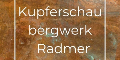 Trip with children - Vordernberg - Symbolbild für Ausflugsziel Kupferschaubergwerk Radmer. Keine korrekte oder ähnlich Darstellung! - Kupferschaubergwerk Radmer