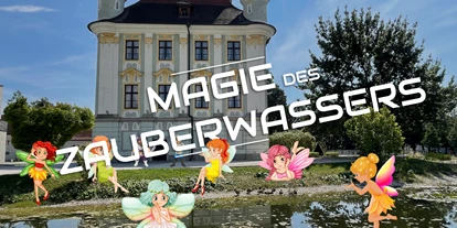 Ausflug mit Kindern - Themenschwerpunkt: Märchen - Schmiding - Kids Outdoor Escape - Magie des Zauberwassers - Traun