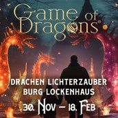 Ausflugsziel - Game of Dragons - Drachen Lichterzauber