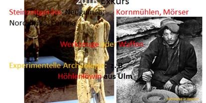Trip with children - Weil - Steinzeitliche Geräte auch noch in der Neuzeit - Haus der Kulturen