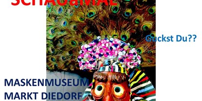Ausflug mit Kindern - Ausflugsziel ist: ein Museum - Scherstetten - Maskenmuseum