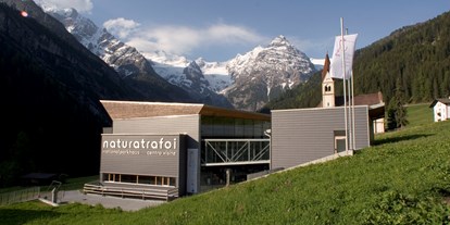 Ausflug mit Kindern - Schatten: überwiegend schattig - Vinschgau - Besucherzentrum naturatrafoi des Nationalparks Stilfserjoch in Trafoi - Nationalparkhaus naturatrafoi