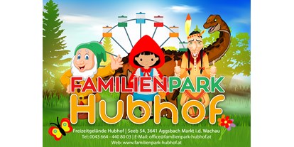 Ausflug mit Kindern - Themenschwerpunkt: Tiere - Aggsbach Markt - Familienpark Hubhof