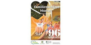 Ausflug mit Kindern - Steiermark - Erlebnisregion Murtal