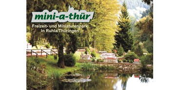 Ausflug mit Kindern - Themenschwerpunkt: Entdecken - Thüringen - Freizeit- und Miniaturenpark mini-a-thür