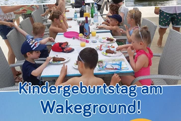 Ausflugsziel: Kindergeburtstag am Wakeground