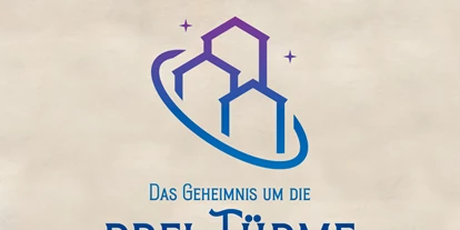 Trip with children - Thomatal - Das Geheimnis um die drei Türme