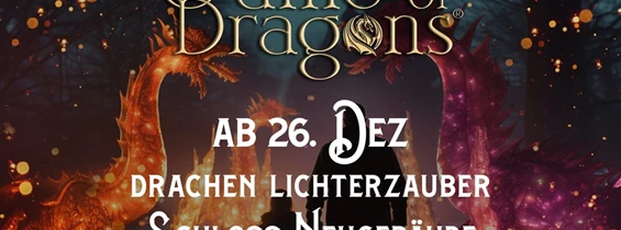 Ausflugsziel: Game of Dragons - Drachen Lichterzauber
