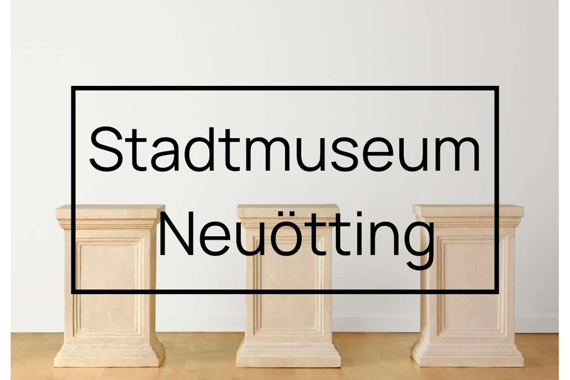 Ausflugsziel: Stadtmuseum Neuötting