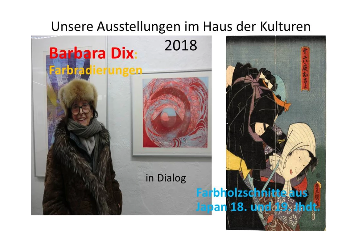Ausflugsziel: Bekannte Künstler aus dem Umfeld stellen aus und halten Kurse: Barbara Dix mit eigenen Farbradierungen und Farbholzschnitten des 19. Jhdts. aus Japan - Haus der Kulturen