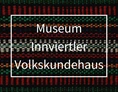 Ausflugsziel: Symbolbild für Ausflugsziel Museum Innviertler Volkskundehaus (Oberösterreich).
 - Museum Innviertler Volkskundehaus