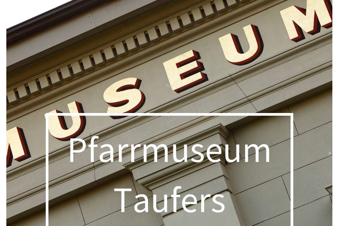 Ausflugsziel: Pfarrmuseum Taufers